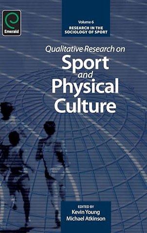 Qualitative Research on Sport and Physical Culture