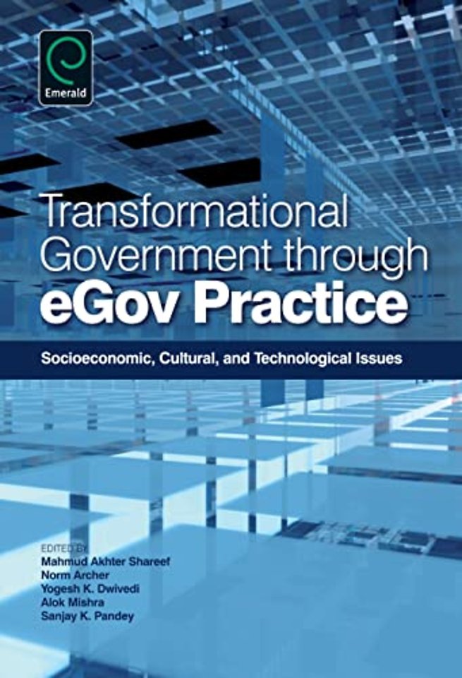 Transformational Government Through EGov Practic – Socio–Economic, Cultural, and Technological Issues