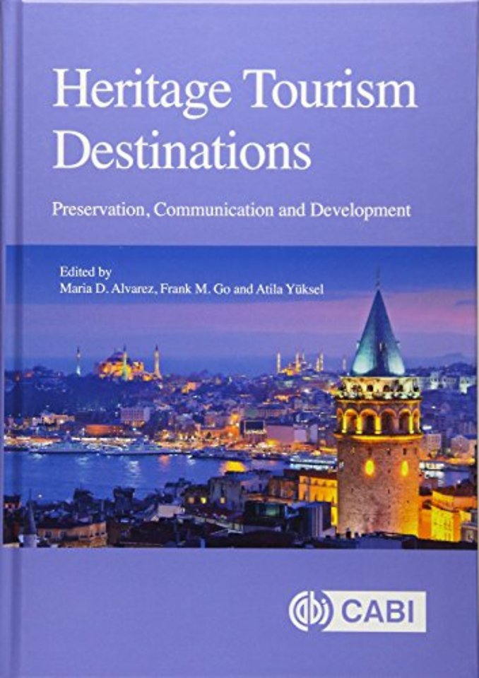 Heritage Tourism Destinations – Preservation, Communication and Development