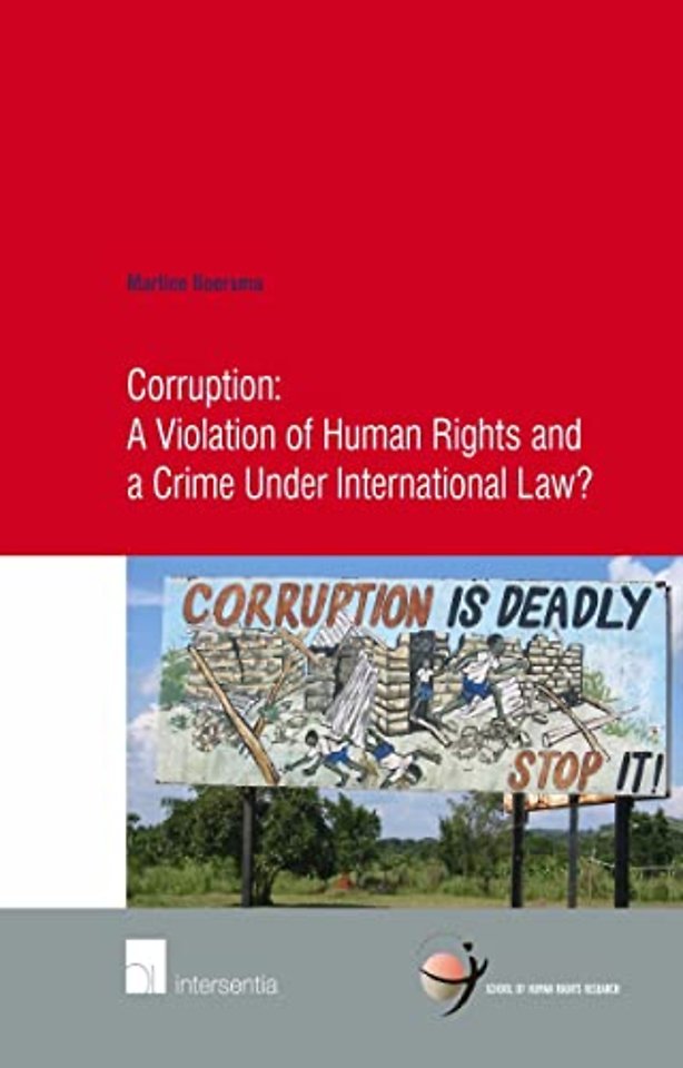 Corruption: A Violation of Human Rights and a Crime Under International Law?