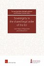 Sovereignty in the Shared Legal Order of the EU Sovereignty in the Shared Legal Order of the EU