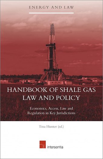 Handbook of Shale Gas Law and Policy