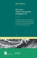 The Nature of Mutual Recognition in European Law The Nature of Mutual Recognition in European Law