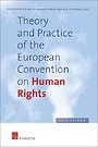 Theory and Practice of the European Convention on Human Rights