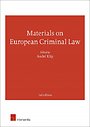 Materials on European Criminal Law Materials on European Criminal Law