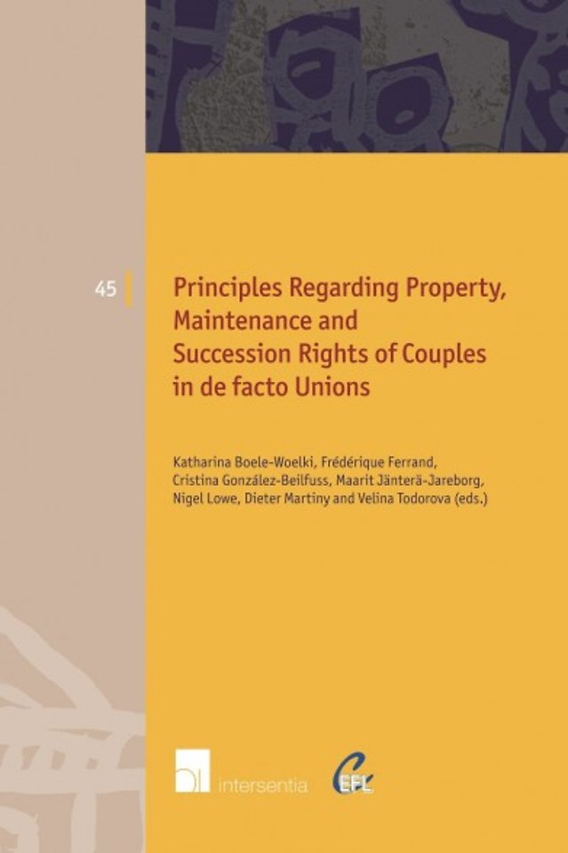 Principles of European Family Law Regarding Property, Maintenance and Succession Rights of Couples in de Facto Unions
