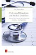 Professional Regulation and Medical Guidelines Professional Regulation and Medical Guidelines
