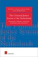 The Criminal Justice System of the Netherlands The Criminal Justice System of the Netherlands