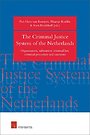 The Criminal Justice System of the Netherlands The Criminal Justice System of the Netherlands