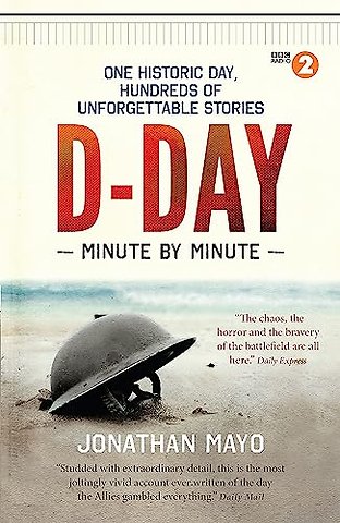 D-Day Minute By Minute