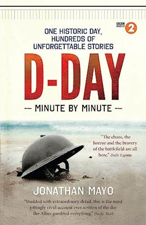 D-Day Minute By Minute