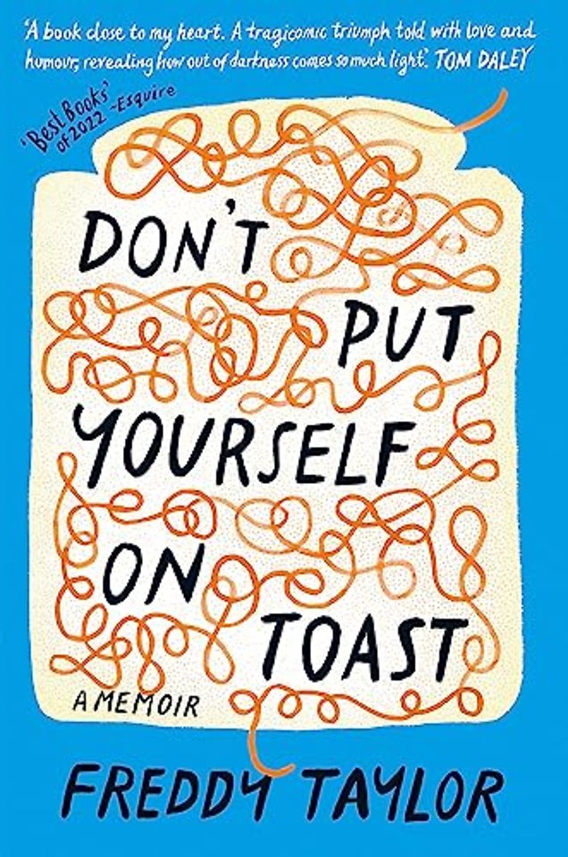 Don't Put Yourself on Toast
