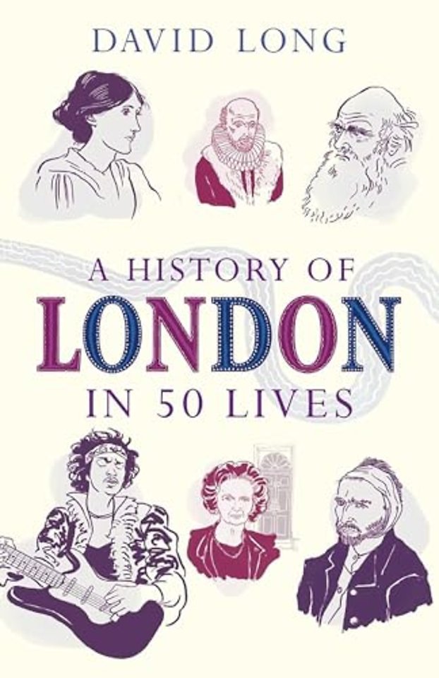 A History of London in 50 Lives