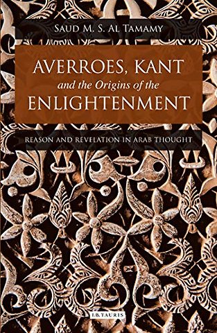 Averroes, Kant and the Origins of the Enlightenment