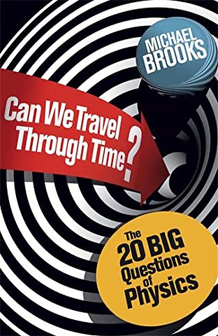 Can We Travel Through Time?