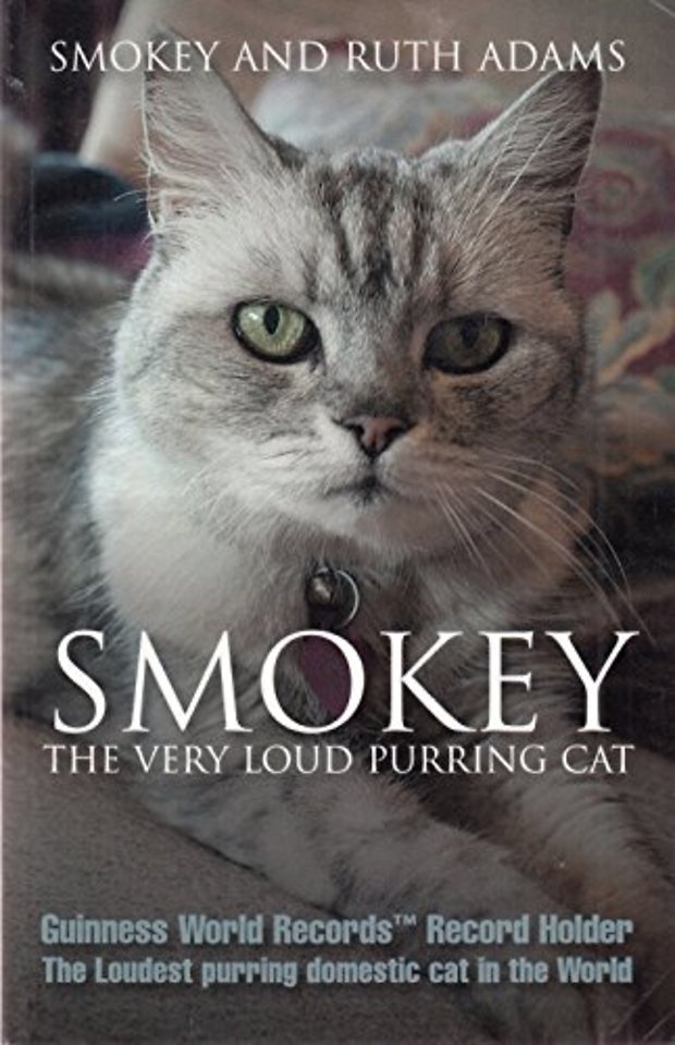 Smokey:  the Very Loud Purring Cat - Guinness World Record Holder