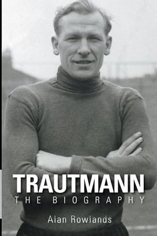 Trautmann the Biography