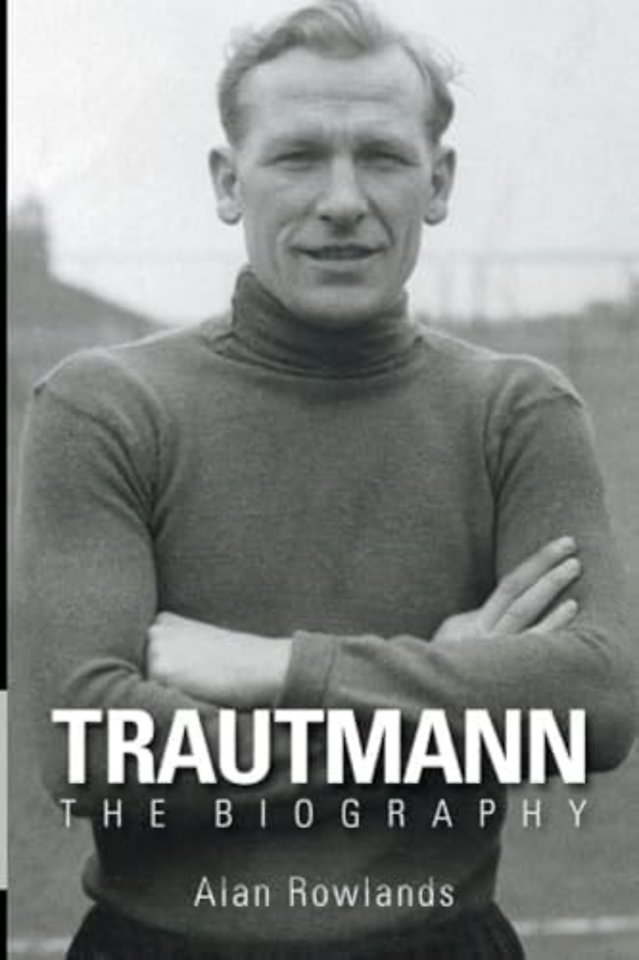 Trautmann the Biography