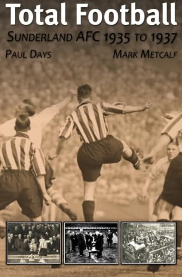 Total Football: Sunderland AFC 1935 - 37