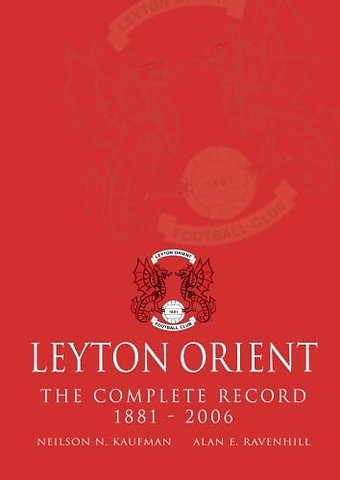 Leyton Orient: The Complete Record