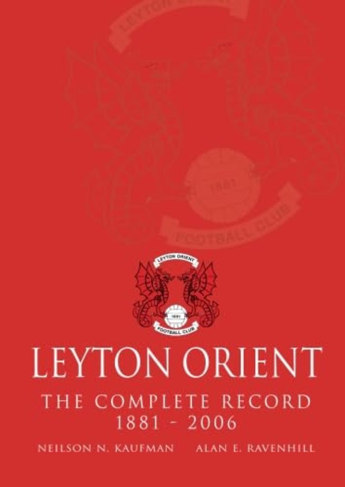 Leyton Orient: The Complete Record