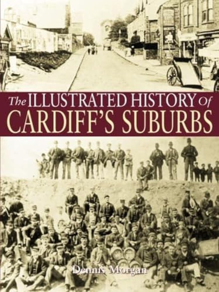 The Illustrated History of Cardiff Suburbs