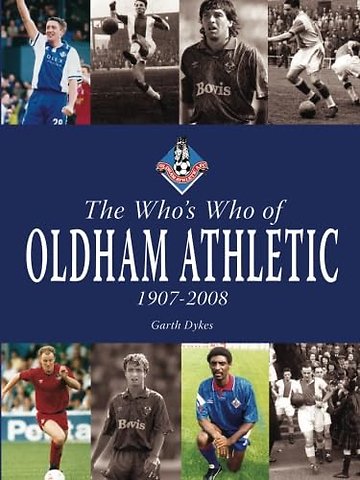 The Who's Who of Oldham Athletic 1907-2008