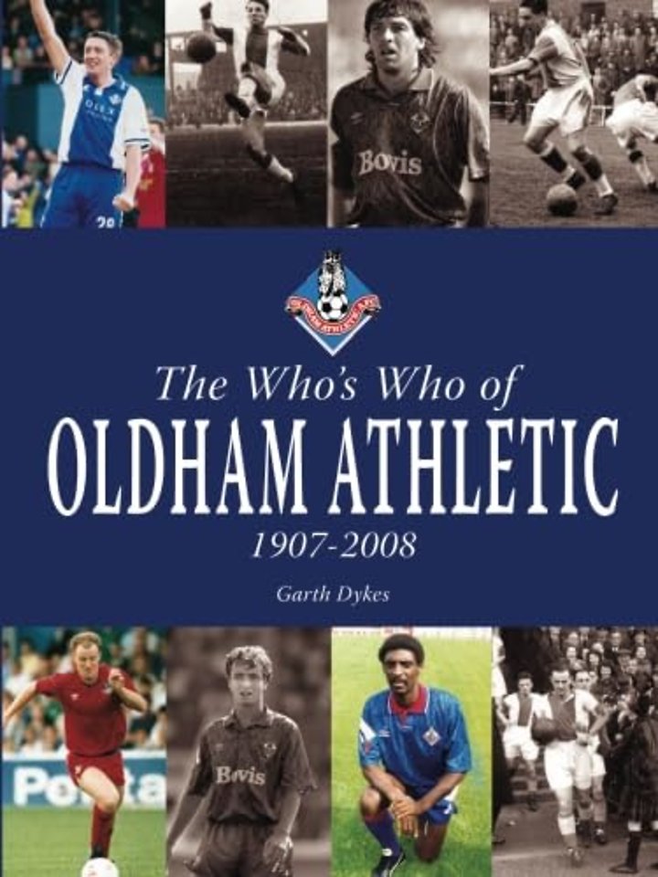The Who's Who of Oldham Athletic 1907-2008