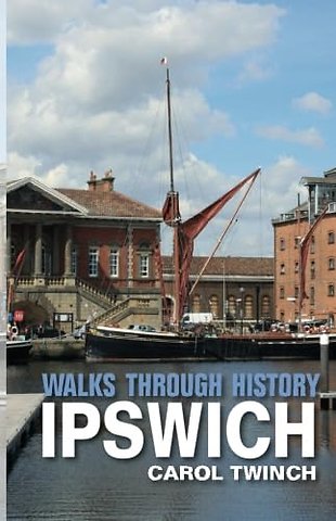 Walks Through History: Ipswich