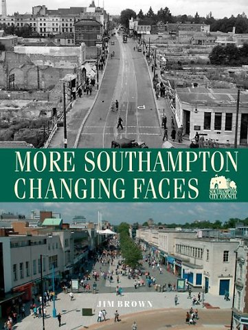 More Southampton Changing Faces