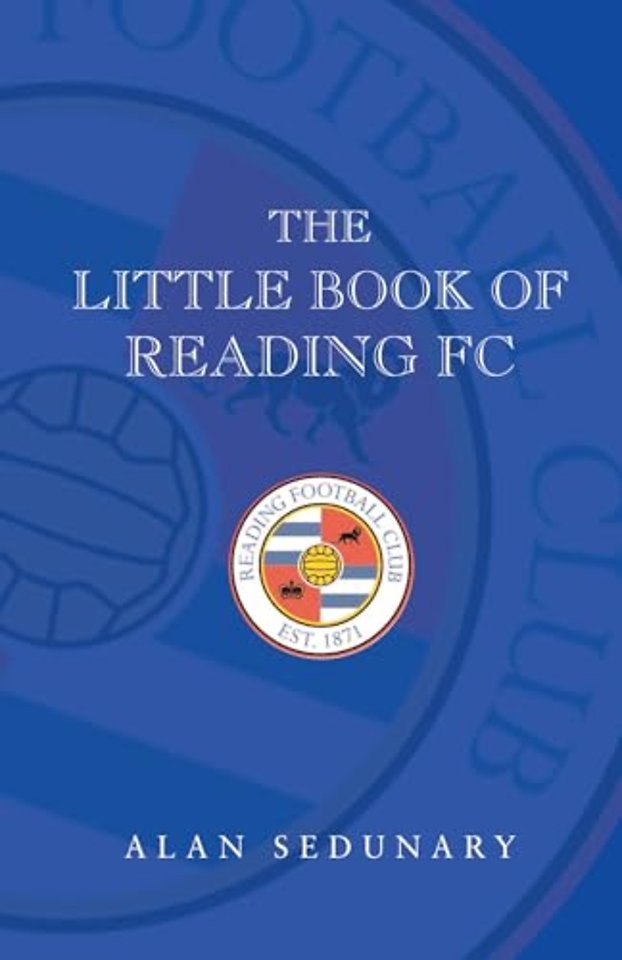 The Little Book of Reading FC - 1920-2008