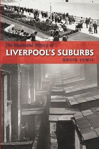 The Illustrated History of Liverpool's Suburbs