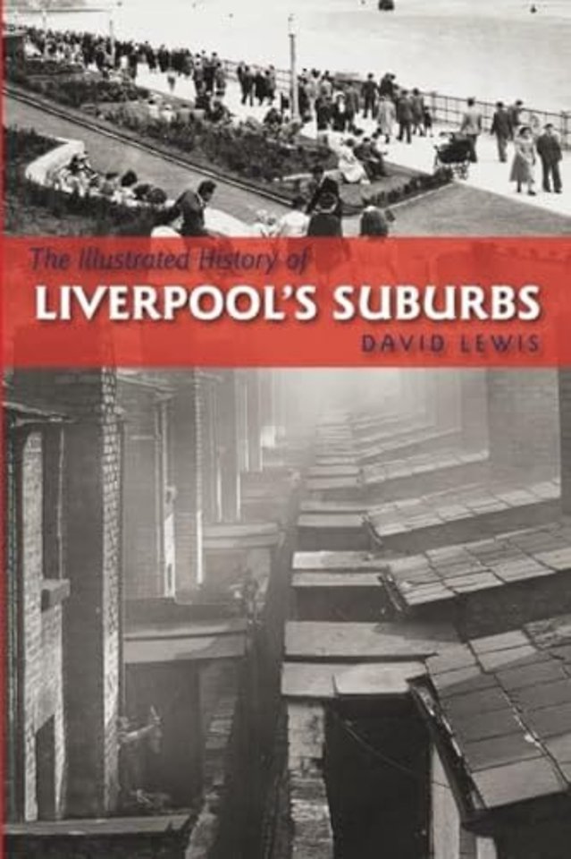 The Illustrated History of Liverpool's Suburbs