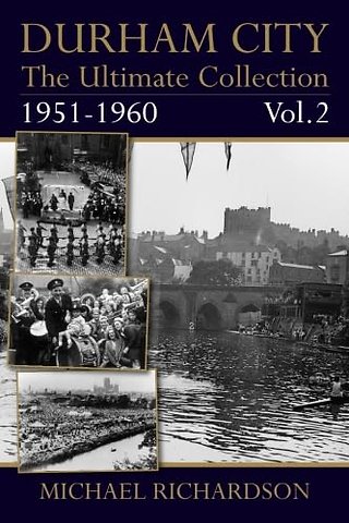 Durham City: The Ultimate Collection Vol2: 1951-1960