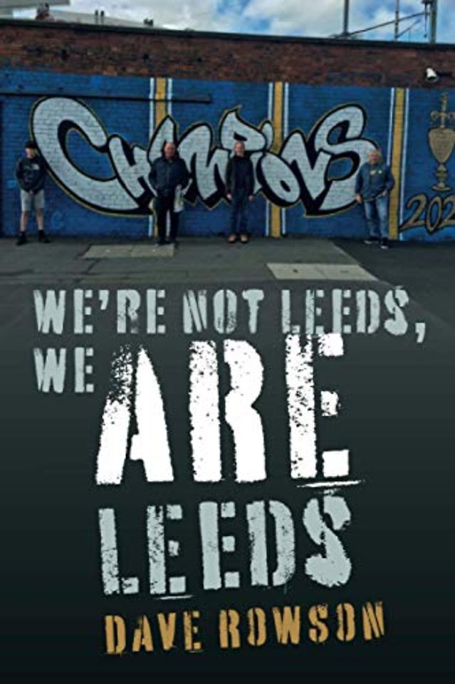 We're not Leeds, We ARE Leeds