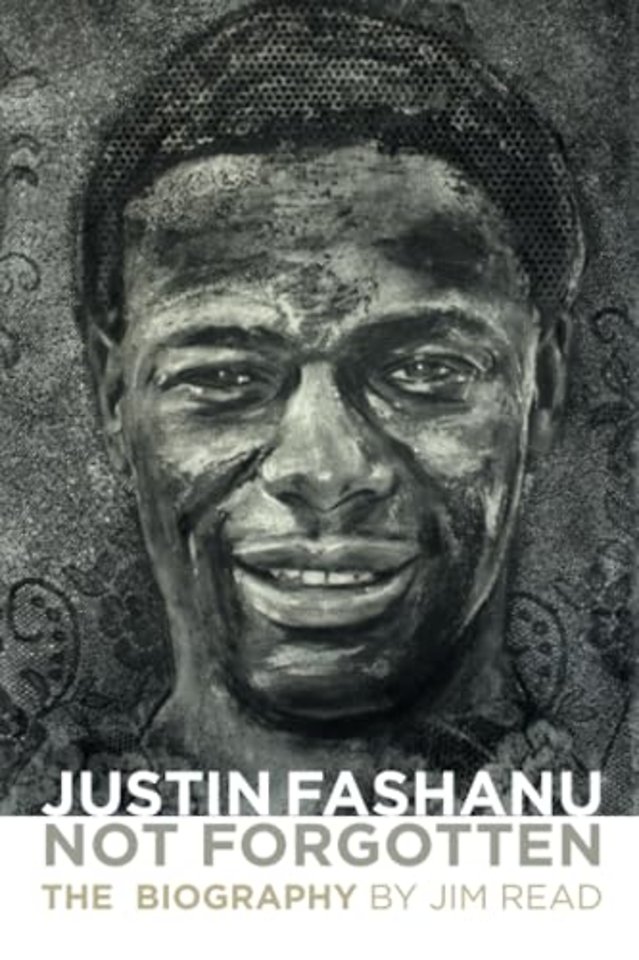 Justin Fashanu. Not Forgotten.