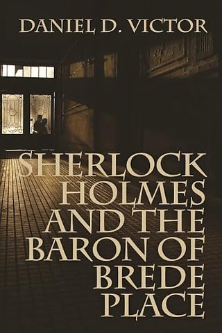 Sherlock Holmes and the Baron of Brede Place