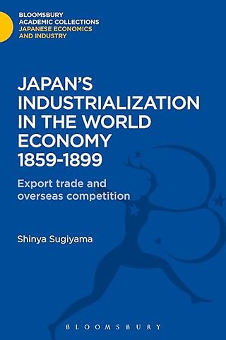 Japan's Industrialization in the World Economy:1859-1899