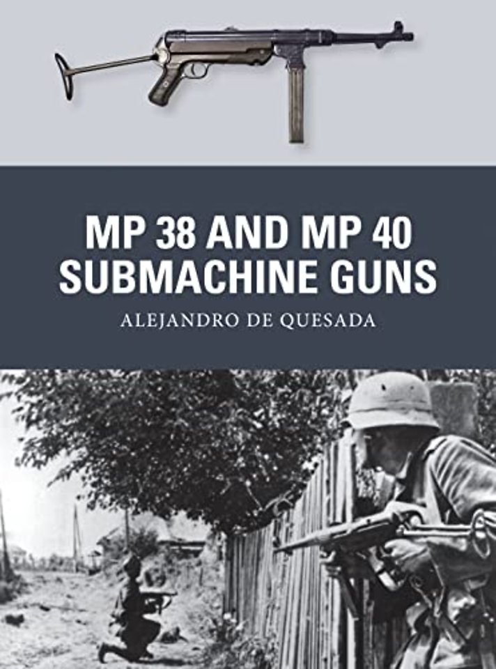 MP 38 and MP 40 Submachine Guns