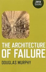Architecture of Failure, The