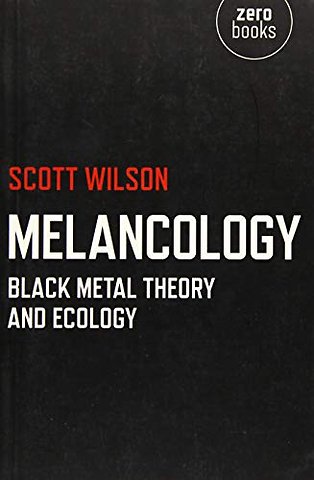 Melancology – Black Metal Theory and Ecology