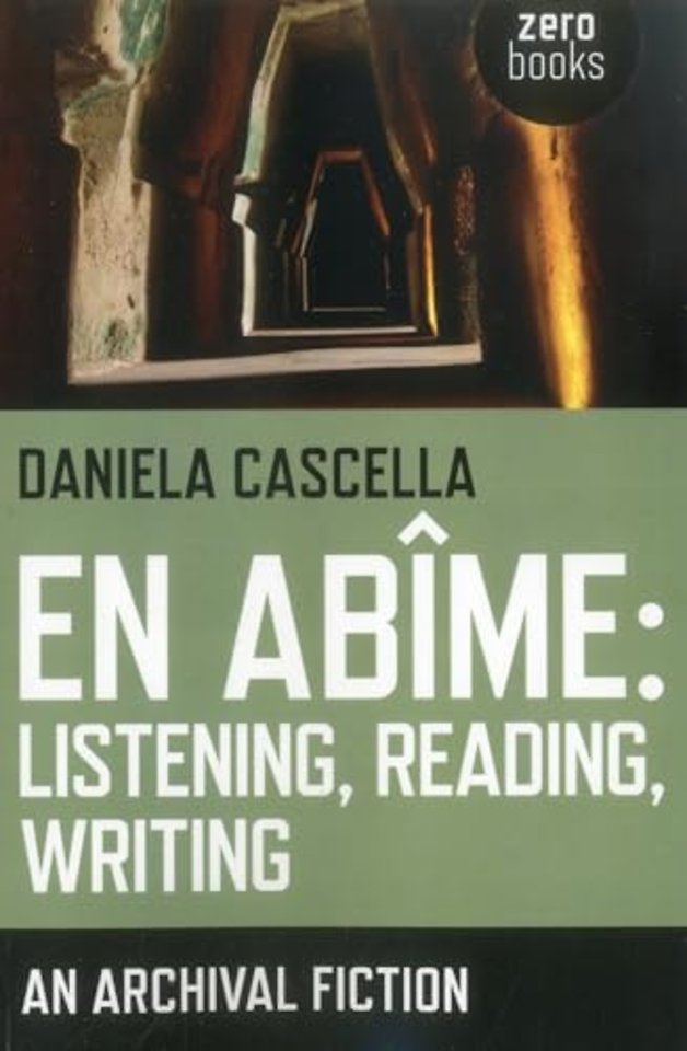 En Abime: Listening, Reading, Writing – An archival fiction