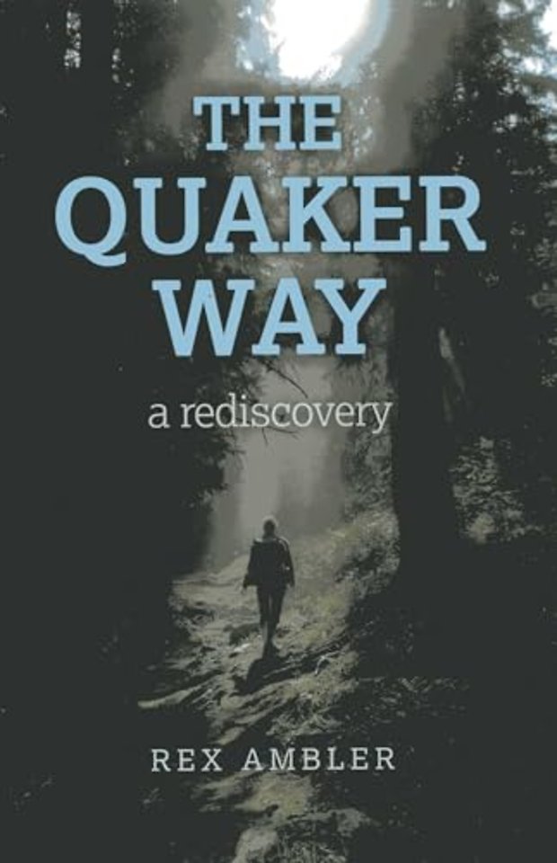 Quaker Way, The – a rediscovery