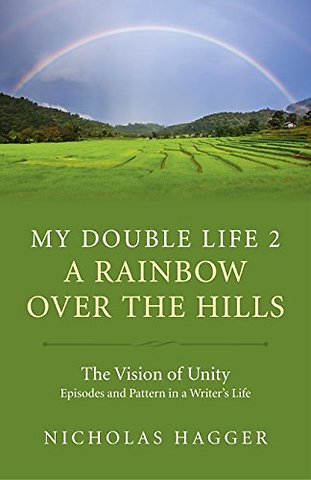My Double Life : A Rainbow Over the Hills Part 2