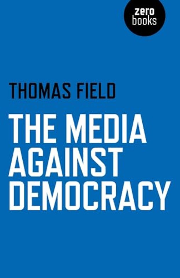 Media Against Democracy, The