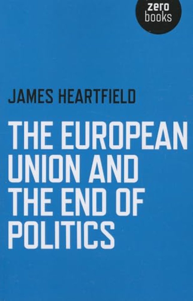 European Union and the End of Politics, The