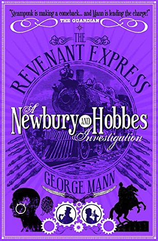 The Revenant Express: A Newbury & Hobbes Investigation