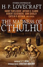 The Madness of Cthulhu Anthology (Volume One)