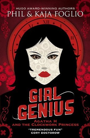 Girl Genius: Agatha H and the Clockwork Princess