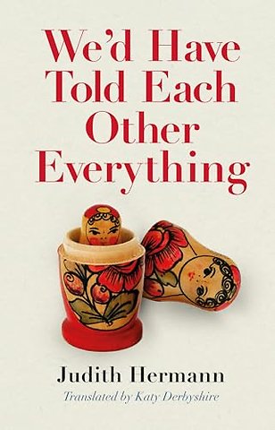 We'd Have Told Each Other Everything
